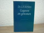 Ds. G.H. Kersten - Gegeven en genomen, Boeken, Ophalen of Verzenden, Gelezen, Christendom | Protestants