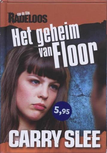 Radeloos. Het geheim van Floor Auteur: Carry Slee beschikbaar voor biedingen