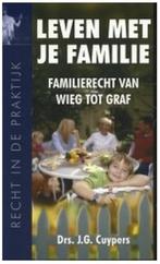 Leven met je familie (over familierecht) (Drs J.G. Cuypers), Ophalen of Verzenden, Zo goed als nieuw