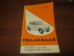Vraagbaak Fiat 600 D 1963-1969, Fiat 600 E, Seat 600 E 70-72, Auto diversen, Handleidingen en Instructieboekjes, Ophalen of Verzenden