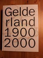 Gelderland 1900-2000, Boeken, Geschiedenis | Stad en Regio, Ophalen of Verzenden, 20e eeuw of later, Nieuw