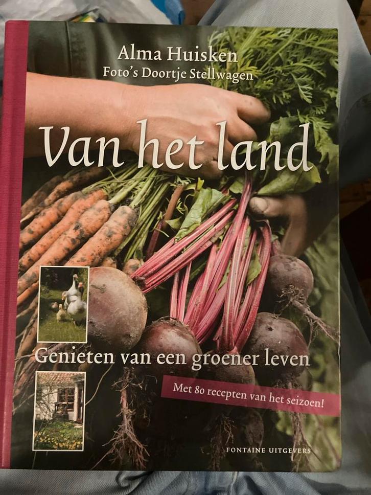 Van het Land - Alma Huisken Kookboek, Boeken, Kookboeken, Zo goed als nieuw, Voorgerechten en Soepen, Europa, Gezond koken, Ophalen of Verzenden