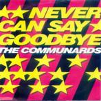 Single The Communards - Never Can Say Goodbye, Gebruikt, Verzenden, 7 inch, Single