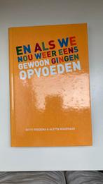 En als we nou weer eens gewoon gingen opvoeden, Ophalen of Verzenden, Zo goed als nieuw, Aletta Wagenaar; Gitty Feddema