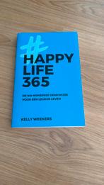 Happy Life 365 - Kelly Weekers boek, Boeken, Ophalen of Verzenden, Zo goed als nieuw
