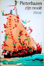 Pieterbazen Zijn Nooit Moe, Gelezen, Fictie algemeen, Mies Bouhuys, Ophalen of Verzenden