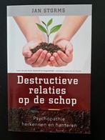 Jan Storms - Destructieve relaties op de schop, Ophalen of Verzenden, Zo goed als nieuw, Jan Storms