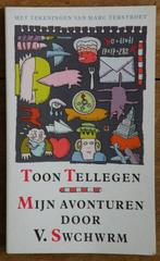 Toon Tellegen - Mijn avonturen door V. Swchwrm., Boeken, Kinderboeken | Jeugd | 10 tot 12 jaar, Toon Tellegen, Ophalen of Verzenden