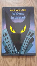 Wolven in de stad - Paul van Loon, Paul van Loon, Ophalen of Verzenden, Zo goed als nieuw, Fictie