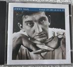 JIMMY NAIL, Take It or Leave It, 10 tracks, Verzenden, 1980 tot 2000, Gebruikt