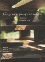 Hans Groenewegen: Blijven & verreizen. Gedichten 17/10 t/m 2, Boeken, Gedichten en Poëzie, Nieuw, Hans Groenewegen, Ophalen of Verzenden
