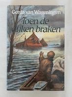 Toen de dijken braken. Gerda van Wageningen, Ophalen of Verzenden, Gelezen