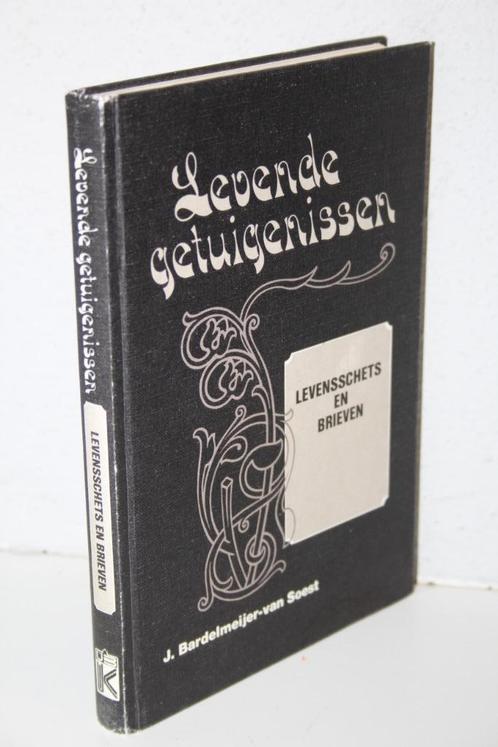 Levende getuigenissen, J. Bardelmeijer-van Soest, Boeken, Godsdienst en Theologie, Gelezen, Christendom | Protestants, Ophalen of Verzenden