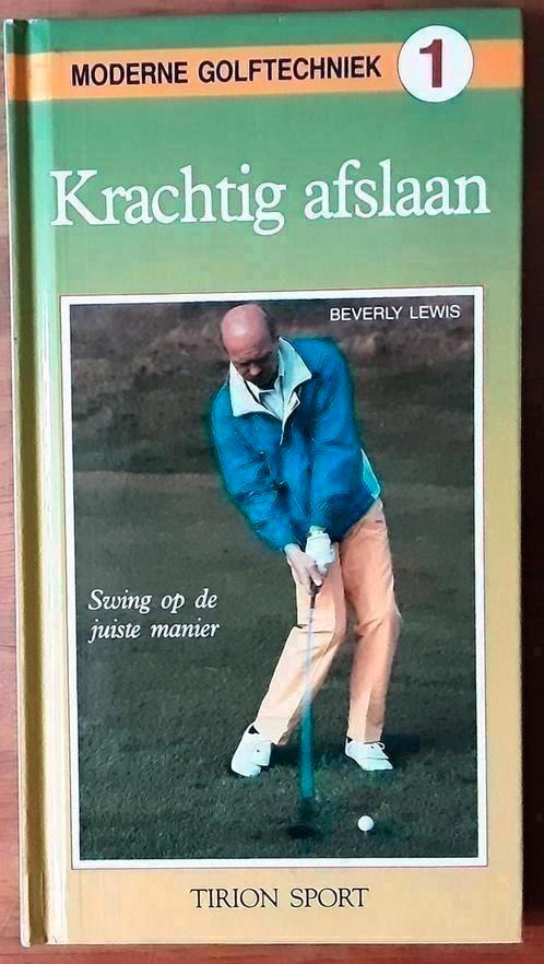 Krachtig afslaan - Moderne golftechniek - Beverly Lewis, Boeken, Sportboeken, Zo goed als nieuw, Ophalen of Verzenden