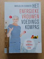 Het energieke vrouwen voedingskompas Marjolein Dubbers, Boeken, Gezondheid, Dieet en Voeding, Ophalen of Verzenden, Zo goed als nieuw