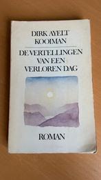 De vertellingen van een verloren dag - Dirk Ayelt Kooiman, Ophalen of Verzenden