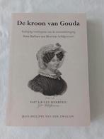 Anna Barbara van Meerten-Schilperoort De kroon van Gouda, 19e eeuw, Ophalen of Verzenden, Zo goed als nieuw, Jean-Philippe van der Zwaluw