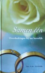 ds D.W. Tuinier - Samen één - overdenkingen bij het huwelijk, Boeken, Godsdienst en Theologie, Christendom | Protestants, Ophalen of Verzenden