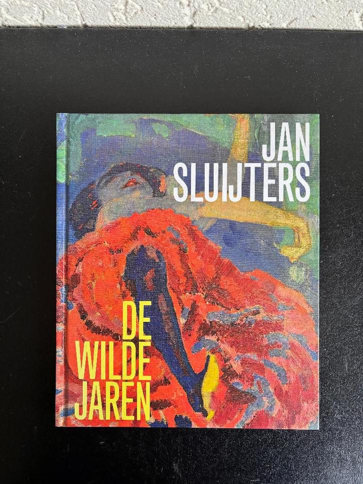 Jan Sluijters, de wilde jaren - 2018 - Helewise Berger, Boeken, Kunst en Cultuur | Beeldend, Gelezen, Schilder- en Tekenkunst