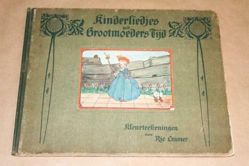 Kinderliedjes uit Grootmoeders Tijd - Rie Cramer - Ca 1920!!, Boeken, Prentenboeken en Plaatjesalbums, Gelezen, Ophalen of Verzenden
