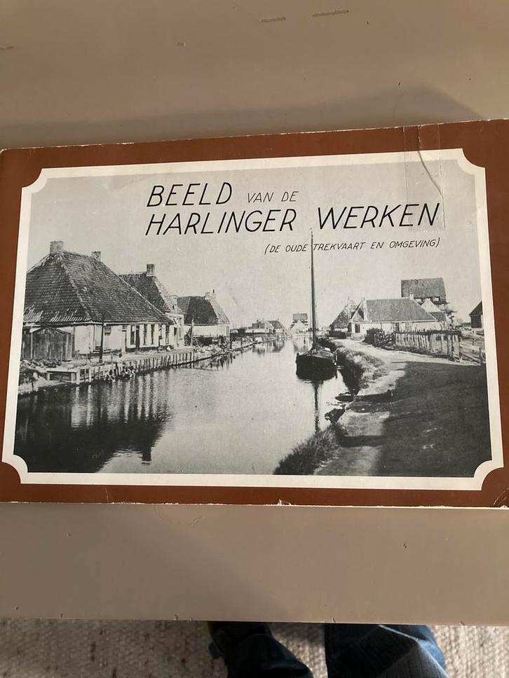 Beeld van de Harlinger werken, de Oude Trekvaart en omgeving, Boeken, Geschiedenis | Stad en Regio, Gelezen, 17e en 18e eeuw, Ophalen of Verzenden