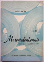 T. Polderman Materialenkennis voor metaalbewerkers deel II,, Boeken, Techniek, Metaaltechniek, T. Polderman, Ophalen of Verzenden
