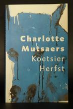 Charlotte Mutsaers, Koetsier Herfst, Charlotte Mutsaers, Gelezen, Ophalen of Verzenden, Nederland