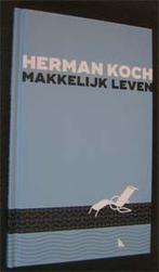 Herman Koch : Makkelijk Leven, Boeken, Ophalen of Verzenden, Zo goed als nieuw