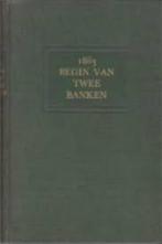 1863 Het begin van twee banken (Gedenkboek), Boeken, Geschiedenis | Vaderland, Gelezen, 20e eeuw of later, Verzenden