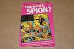 Hoe word ik spion? Uitgave 1982., Ophalen of Verzenden, Gelezen