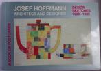 Josef Hoffmann: Design sketches 1900-1930, Ophalen of Verzenden, Zo goed als nieuw, Architecten, Josef Hoffmann