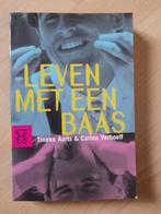 LEVEN MET EEN BAAS door Tineke Aarts en Carien Verhoeff, Ophalen of Verzenden, Gelezen
