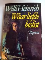 Waar liefde beslist van Willi Heinrich., Boeken, Ophalen of Verzenden
