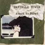 Danielle Howle, Ophalen of Verzenden, Zo goed als nieuw, Poprock