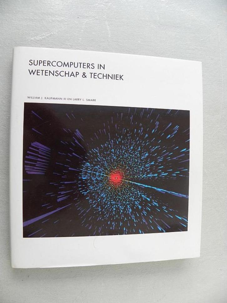 Supercomputers in wetenschap & techniek, Boeken, Wetenschap, Zo goed als nieuw, Natuurwetenschap, Ophalen of Verzenden