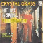Crystal Grass **Hot Love In Spain + Porompomrero**, Gebruikt, 7 inch, Single, Ophalen of Verzenden