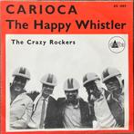 The Crazy Rockers - Carioca/The happy whistler (NL’64)ALS NW, Verzenden