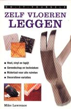 Zelf vloeren leggen - Mike Lawrence  Hout, vinyl en tapijt G, Gelezen, Verzenden, Mike Lawrence, Overige onderwerpen