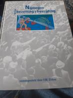 F.M. Eliens - Nijmegen tussen bezetting en bevrijding, Boeken, Geschiedenis | Stad en Regio, Verzenden, 20e eeuw of later, Zo goed als nieuw
