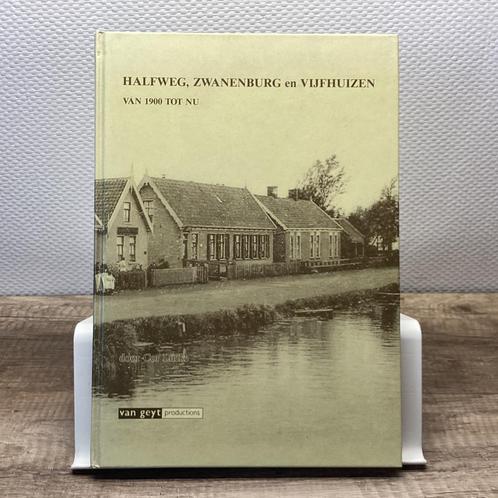 Halfweg, Zwanenburg en Vijfhuizen, Boeken, Geschiedenis | Stad en Regio, Zo goed als nieuw, 20e eeuw of later, Ophalen of Verzenden
