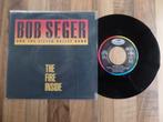 single  Bob Seger - The Fire Inside*, Cd's en Dvd's, Vinyl Singles, Rock en Metal, Gebruikt, Ophalen of Verzenden, 7 inch