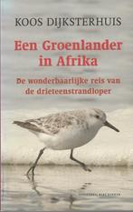 ( Vogelspotten )  Een Groenlander in Afrika, Koos Dijksterhuis, Ophalen of Verzenden, Zo goed als nieuw, Vogels