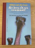 W. van der Does - Zo ben ik nu eenmaal!, W. van der Does, Ophalen of Verzenden, Ontwikkelingspsychologie, Zo goed als nieuw