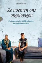 Ze noemen ons gelovigen Mindy Belz, Ophalen of Verzenden, Nieuw