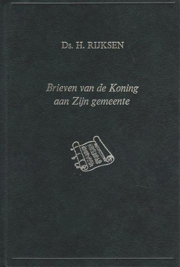 Ds.H.Rijksen - Brieven van de Koning aan Zijn gemeenten beschikbaar voor biedingen