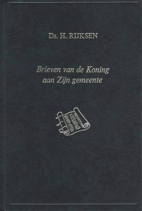 Ds.H.Rijksen - Brieven van de Koning aan Zijn gemeenten, Boeken, Godsdienst en Theologie, Gelezen, Ophalen of Verzenden