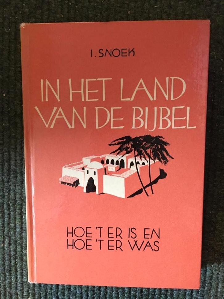 In het land van de Bijbel ; door J. Snoek, Boeken, Wetenschap, Zo goed als nieuw, Sociale wetenschap, Ophalen of Verzenden