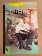 Carry Slee - Radeloos, Boeken, Ophalen of Verzenden, Zo goed als nieuw