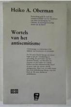 Wortels van het antisemitisme - Heiko A. Oberman, Ophalen of Verzenden, Zo goed als nieuw, Jodendom