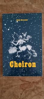 Cheiron - Dick Brouwer, Ophalen of Verzenden, Zo goed als nieuw, Dick Brouwer, Nederland